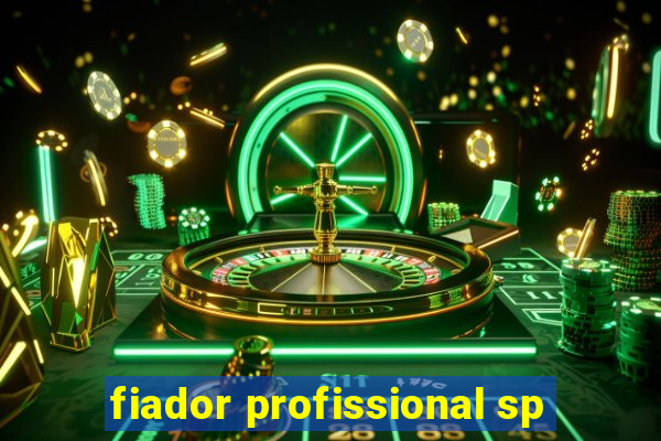 fiador profissional sp